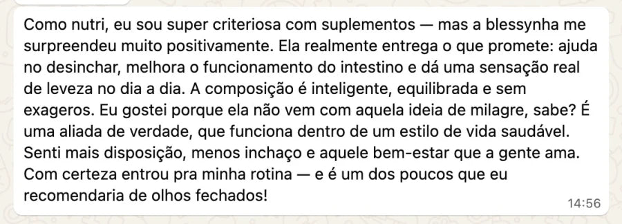 Depoimento de cliente que relata que a Blessy surpreendeu positivamente, ajudou no desinchar, no funcionamento do intestino, na leveza e na disposição.