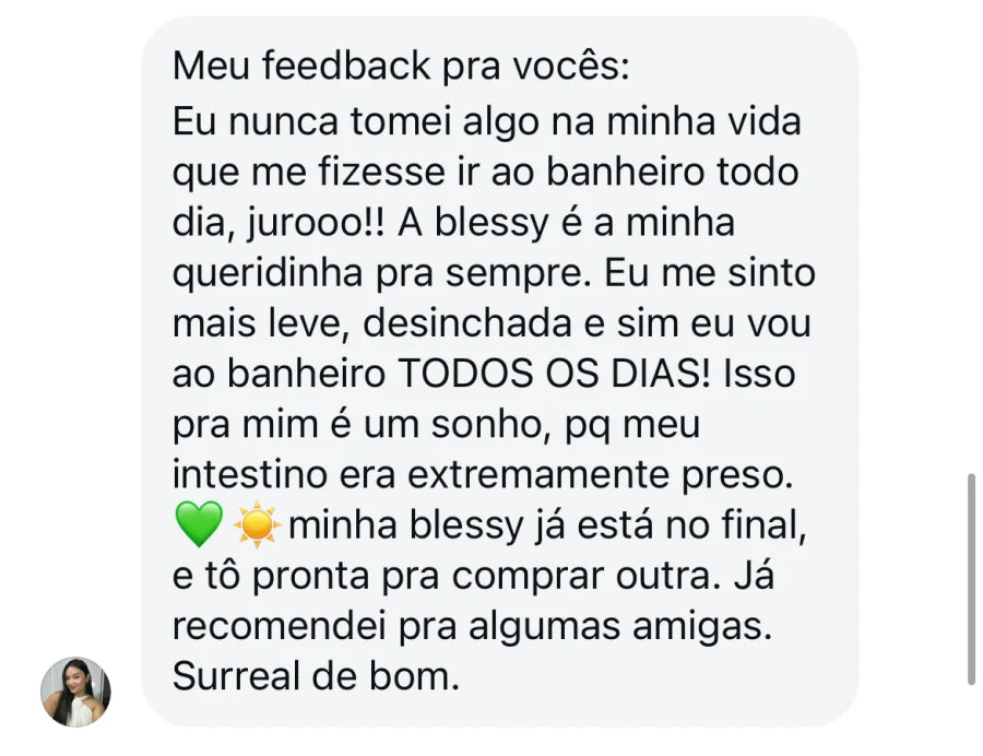 Depoimento de cliente que relata ir ao banheiro todos os dias, sentir-se mais leve e desinchada, e estar pronta para recomprar.