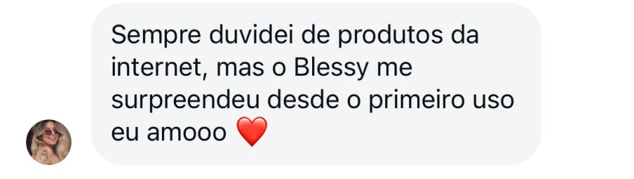 Depoimento de cliente que dizia duvidar de produtos da internet, mas foi surpreendida desde o primeiro uso.