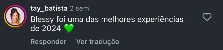 Depoimento de cliente que diz que Blessy foi uma das melhores experiências de 2024.