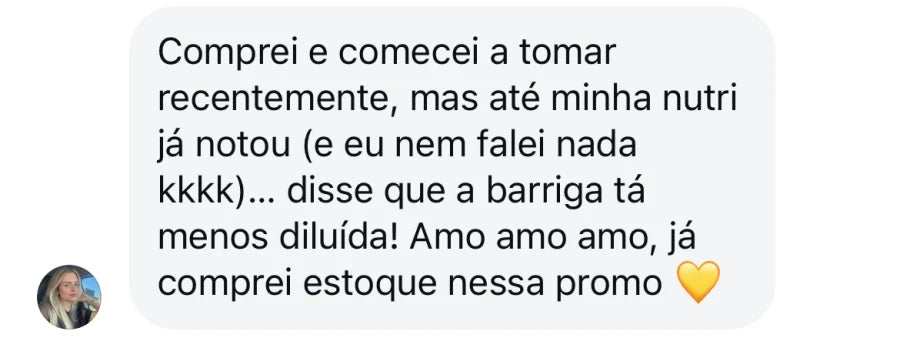 Depoimento de cliente que diz que até a nutri notou a barriga menos distendida e que comprou estoque.