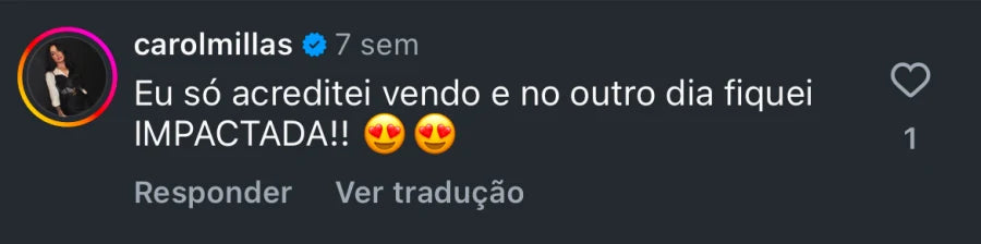 Depoimento de cliente que diz que só acreditou vendo e ficou impactada com o resultado no dia seguinte.