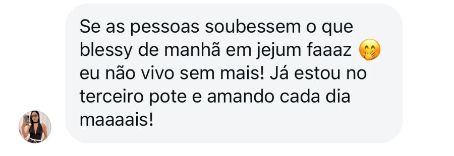 Depoimento de cliente que diz que não vive mais sem, está no terceiro pote e ama cada dia mais.