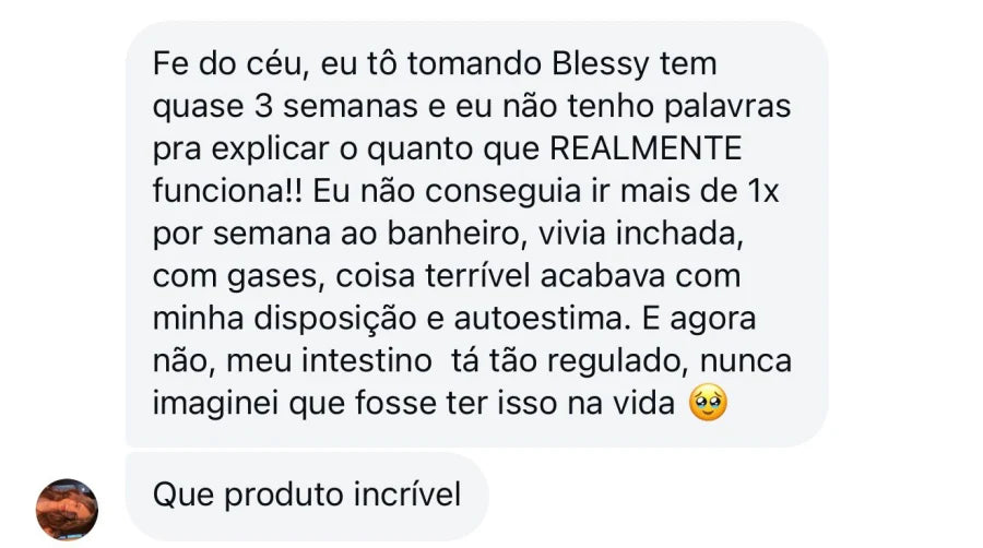 Depoimento de cliente que em quase 3 semanas, cliente relata intestino regulado, menos inchaço/gases, melhora de disposição e autoestima.
